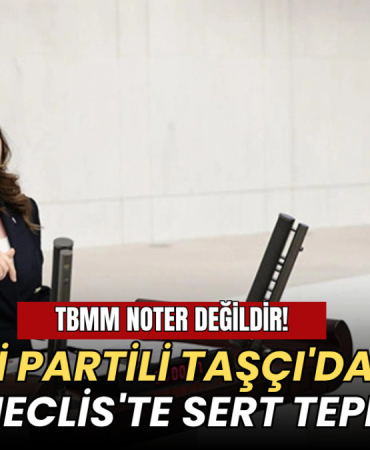 İYİ Partili Taşçı'dan Meclis'te sert tepki: TBMM noter değildir! 7 Tekirdağ haberleri - İYİ Partili Taşçı'dan Meclis'te sert tepki