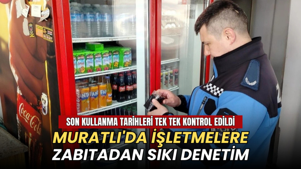 Tekirdağ haberleri - Muratlı Belediyesi'nin işletmelere gerçekleştirdiği denetim