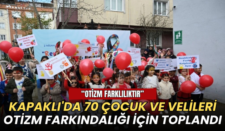 Tekirdağ haberleri - Kapaklı Otizm Farkındalık Günü etkinliği