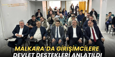 Tekirdağ haberleri - Malkara’da girişimcilere devlet destekleri anlatıldı