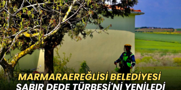 Tekirdağ haberleri - Marmaraereğlisi Belediyesi Sabır Dede Türbesi'ni yeniledi