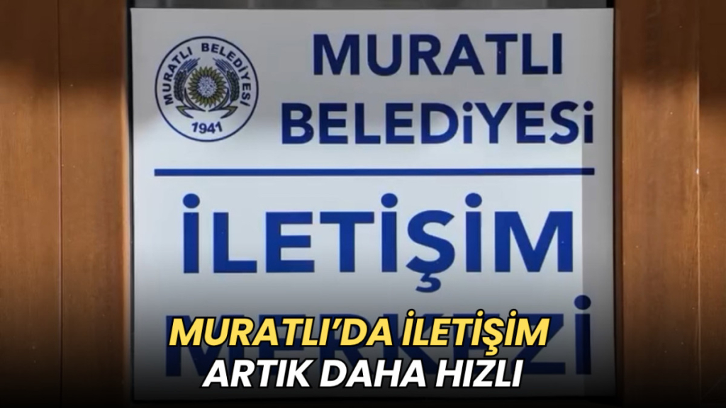 Tekirdağ haberleri - Muratlı’da iletişim artık daha hızlı: İletişim Merkezi hizmete açıldı!