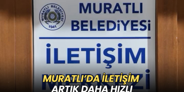 Tekirdağ haberleri - Muratlı’da iletişim artık daha hızlı: İletişim Merkezi hizmete açıldı!