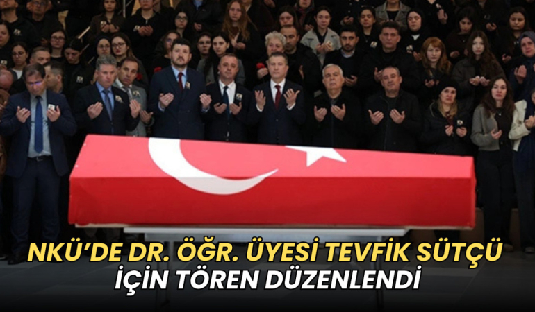 Namık Kemal Üniversitesi’nde (NKÜ) Tevfik Sütçü için düzenlenen anma töreninden görüntüler