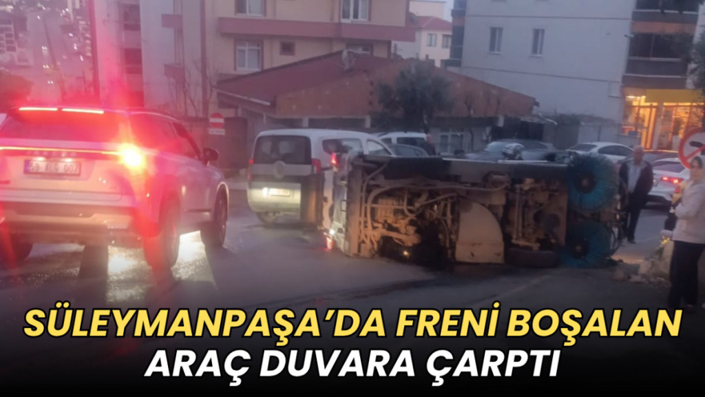 Tekirdağ haberleri - Süleymanpaşa’da belediye aracı duvara çarptı: 1 yaralı