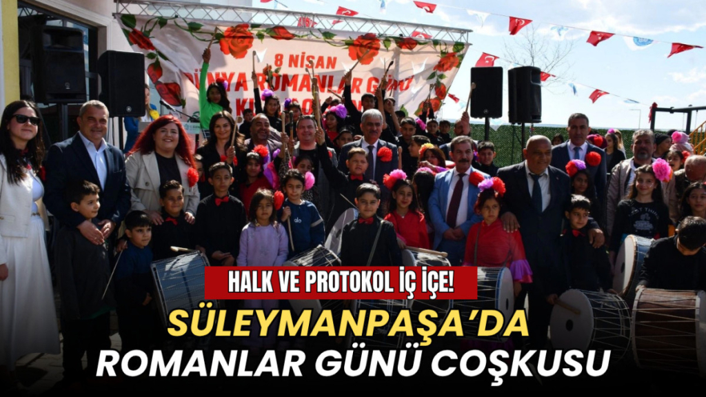 Tekirdağ haberleri - Süleymanpaşa’da Romanlar Günü coşkusu