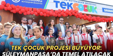 Tekirdağ haberleri - TEK Çocuk projesi büyüyor: Tekirdağ Büyükşehir 23 Nisan'da Süleymanpaşa'da temeli atacak!