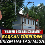 Tekirdağ haberleri - Başkan Türel'den Turizm Haftası mesajı: Kültürel değerler korunmalı
