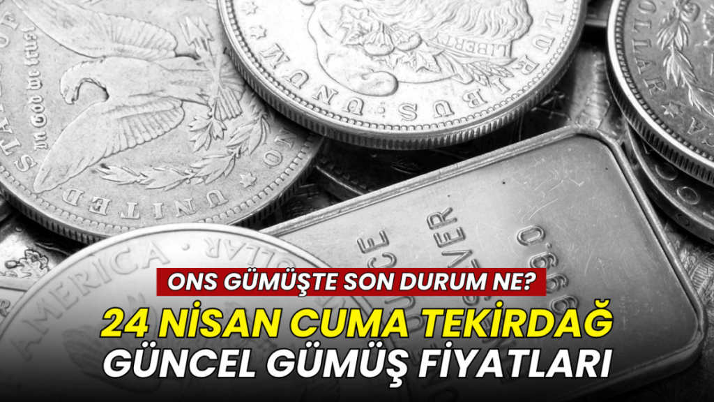 Tekirdağ haberleri - Gümüş fiyatları 24 Nisan 2026: Gram gümüş kaç TL oldu?