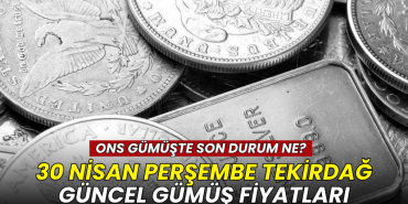Tekirdağ haberleri - Tekirdağ gümüş fiyatları 30 Nisan 2026: Gram gümüş kaç TL oldu?