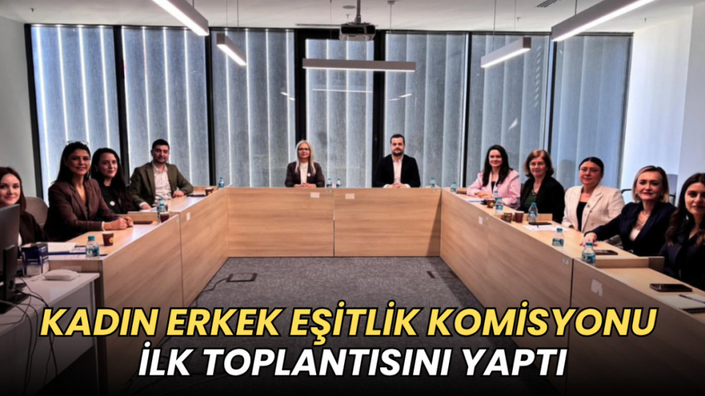 Tekirdağ haberleri - Kadın Erkek Eşitlik Komisyonu ilk toplantısını yaptı