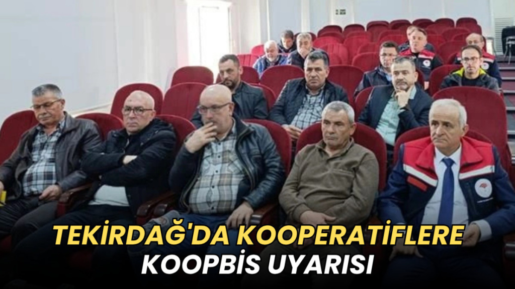 Tekirdağ haberleri - Tekirdağ’da kooperatiflere yönelik düzenlenen KOOPBİS bilgilendirme toplantısı