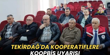 Tekirdağ haberleri - Tekirdağ’da kooperatiflere yönelik düzenlenen KOOPBİS bilgilendirme toplantısı