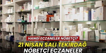 Tekirdağ nöbetçi eczaneler 21 Nisan 2026: İlçe ilçe güncel liste 8 Tekirdağ haberleri - Tekirdağ nöbetçi eczaneler 21 Nisan 2026: İlçe ilçe güncel liste
