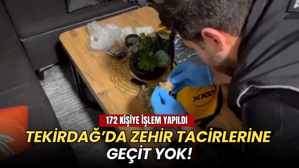 Tekirdağ haberleri - Tekirdağ’da zehir tacirlerine geçit yok: 172 kişiye işlem yapıldı