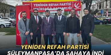 Tekirdağ haberleri - Yeniden Refah Partisi Süleymanpaşa sahaya indi