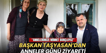 Tekirdağ haberleri - Başkan Taşyasan’dan Anneler Günü ziyareti: Annelerimize minnet borçluyuz
