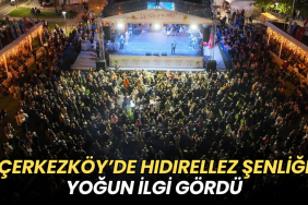 Tekirdağ haberleri - Çerkezköy'de Hıdırellez şenliği yoğun ilgi gördü.