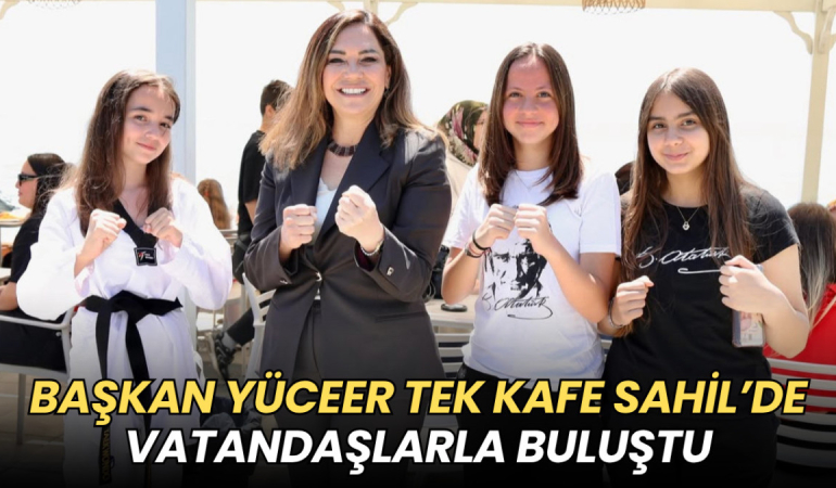 Tekirdağ haberleri - Başkan Yüceer TEK Kafe Sahil’de vatandaşlarla buluştu