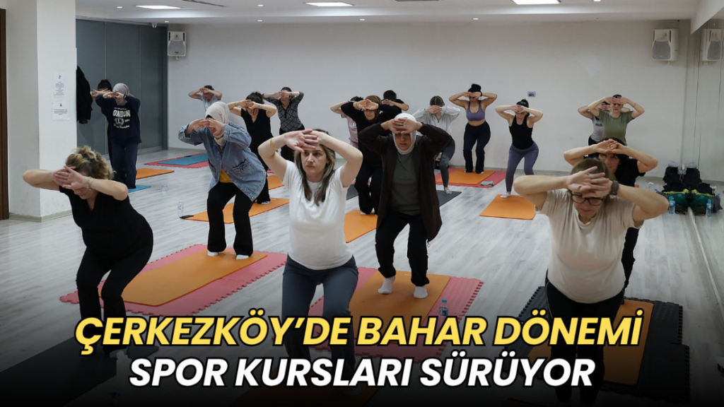 Tekirdağ haberleri - Çerkezköy’de ücretsiz spor kursları sürüyor