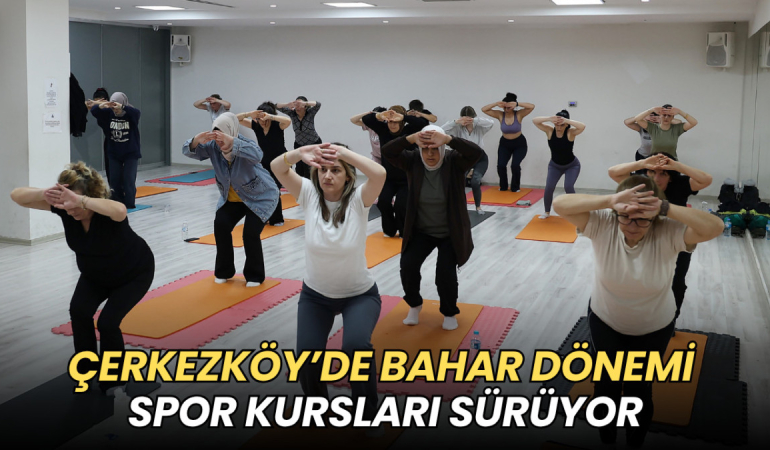 Çerkezköy’de ücretsiz spor kursları sürüyor 6 Tekirdağ haberleri - Çerkezköy’de ücretsiz spor kursları sürüyor