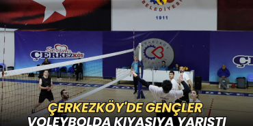 Tekirdağ haberleri - Çerkezköy'de gençler voleybolda kıyasıya yarıştı