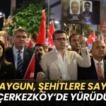 Tekirdağ haberleri - CHP'li Aygun, şehitlere saygı için Çerkezköy’de yürüdü