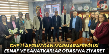 CHP'li Aygun’dan Marmaraereğlisi Esnaf ve Sanatkarlar Odası’na ziyaret 2 Tekirdağ haberleri - CHP'li Aygun’dan Marmaraereğlisi Esnaf ve Sanatkarlar Odası’na ziyaret