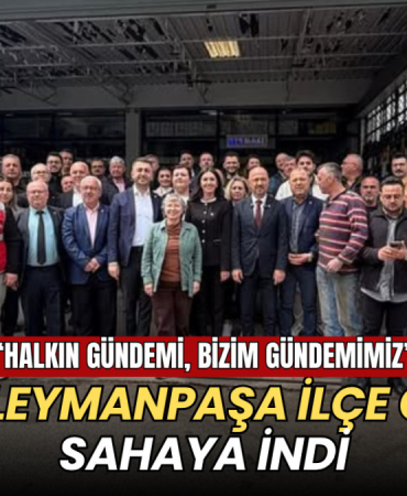 CHP Süleymanpaşa İlçe Örgütü sahaya indi 5 Tekirdağ haberleri - CHP Süleymanpaşa İlçe Örgütü sahaya indi