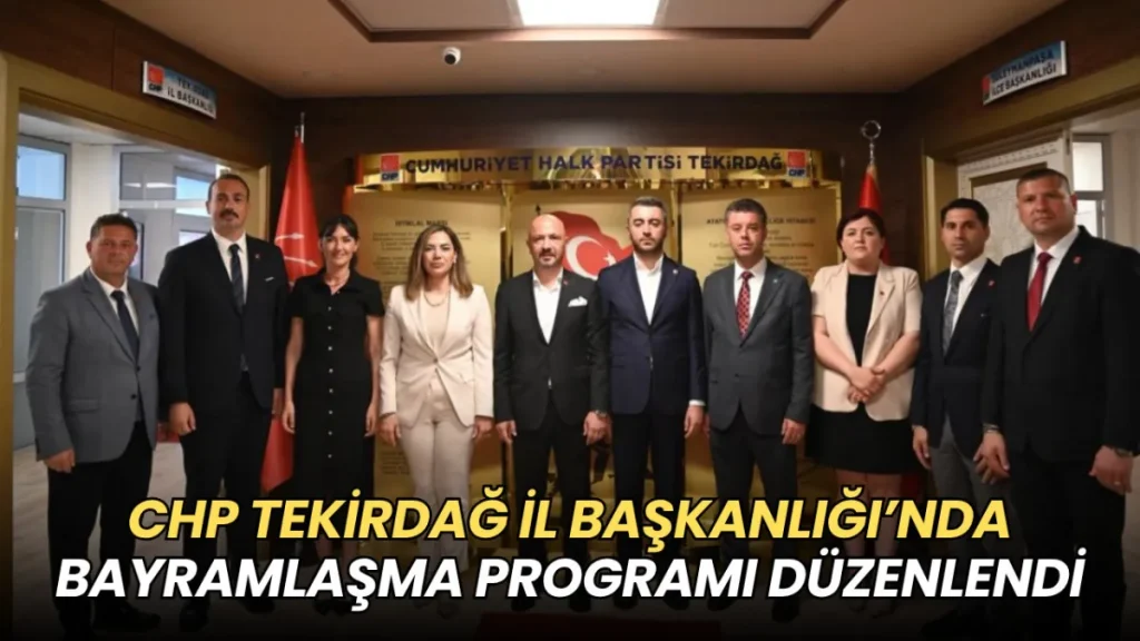 Tekirdağ haberleri - CHP Tekirdağ İl Başkanlığı’nda bayramlaşma programı düzenlendi