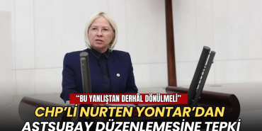 CHP’li Nurten Yontar’dan astsubay düzenlemesine tepki: Bu yanlıştan derhal dönülmeli! 4 Tekirdağ haberleri - CHP’li Nurten Yontar’dan astsubay düzenlemesine tepki