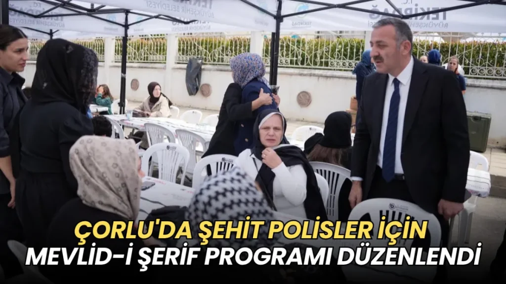 Tekirdağ haberleri - Çorlu'da şehit polisler için Mevlid-i Şerif programı düzenlendi