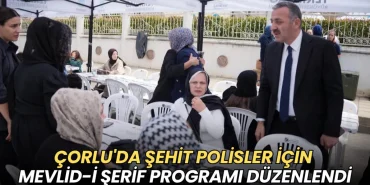Çorlu'da şehit polisler için Mevlid-i Şerif programı düzenlendi 9 Tekirdağ haberleri - Çorlu'da şehit polisler için Mevlid-i Şerif programı düzenlendi