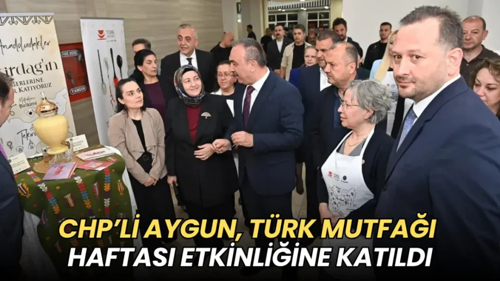 Tekirdağ haberleri - İlhami Özcan Aygun, Türk Mutfağı Haftası etkinliğine katıldı