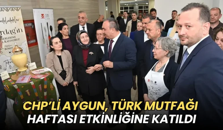 Tekirdağ haberleri - İlhami Özcan Aygun, Türk Mutfağı Haftası etkinliğine katıldı