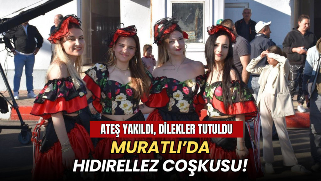 Tekirdağ haberleri - Muratlı'da hıdırellez coşkusu başladı!