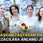 Tekirdağ haberleri - Başkan Taşyasan'dan eczacılara anlamlı jest