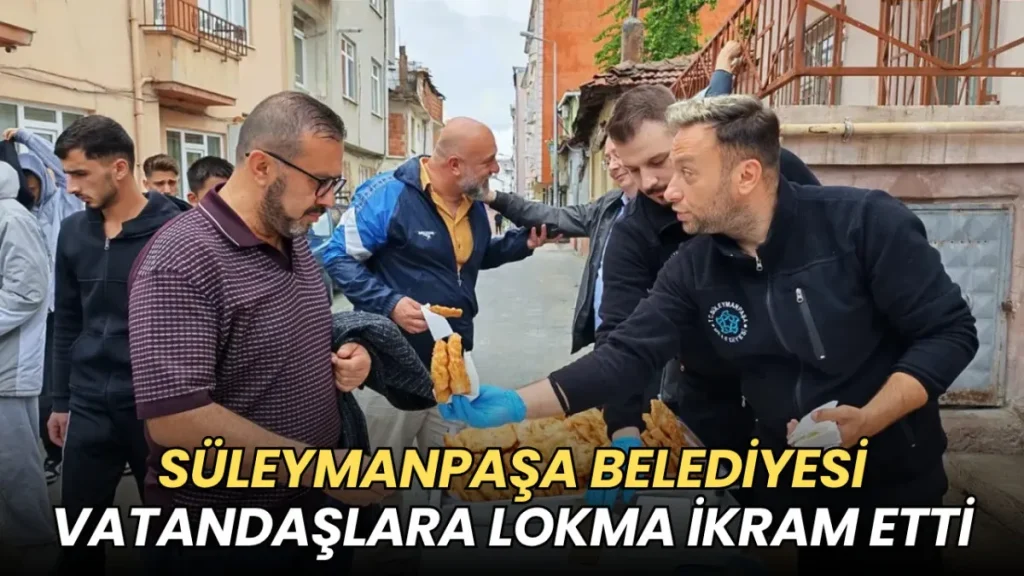 Tekirdağ haberleri - Süleymanpaşa Belediyesi’nden Aydoğdu Mahallesi’nde Cuma lokması ikramı