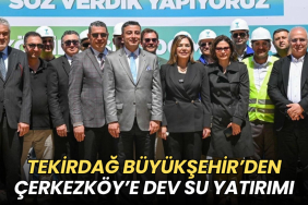 Tekirdağ haberleri - Tekirdağ Büyükşehir'den Çerkezköy’e dev su yatırımı