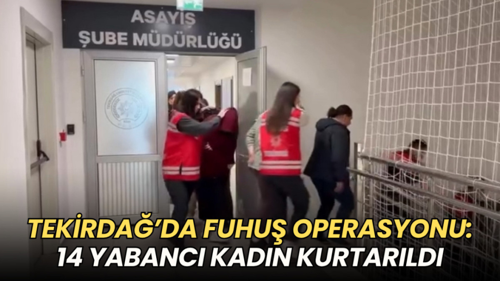 Tekirdağ haberleri - Tekirdağ’da fuhuş operasyonu: 11 kişi tutuklandı