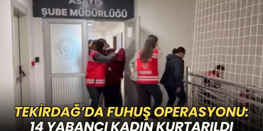 Tekirdağ’da fuhuş operasyonu: 11 kişi tutuklandı 19 Tekirdağ haberleri - Tekirdağ’da fuhuş operasyonu: 11 kişi tutuklandı