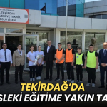 Tekirdağ’da mesleki eğitime yakın takip 11 Tekirdağ haberleri - Tekirdağ’da mesleki eğitime yakın takip