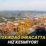 Tekirdağ’ın nisan ayı ihracatı 222 milyon doları geçti 12 Tekirdağ haberleri - Tekirdağ’ın nisan ayı ihracatı 222 milyon doları geçti