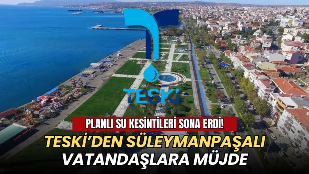 Tekirdağ haberleri - TESKİ duyurdu: Süleymanpaşa’da su kesintileri bitti