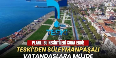 Tekirdağ haberleri - TESKİ duyurdu: Süleymanpaşa’da su kesintileri bitti