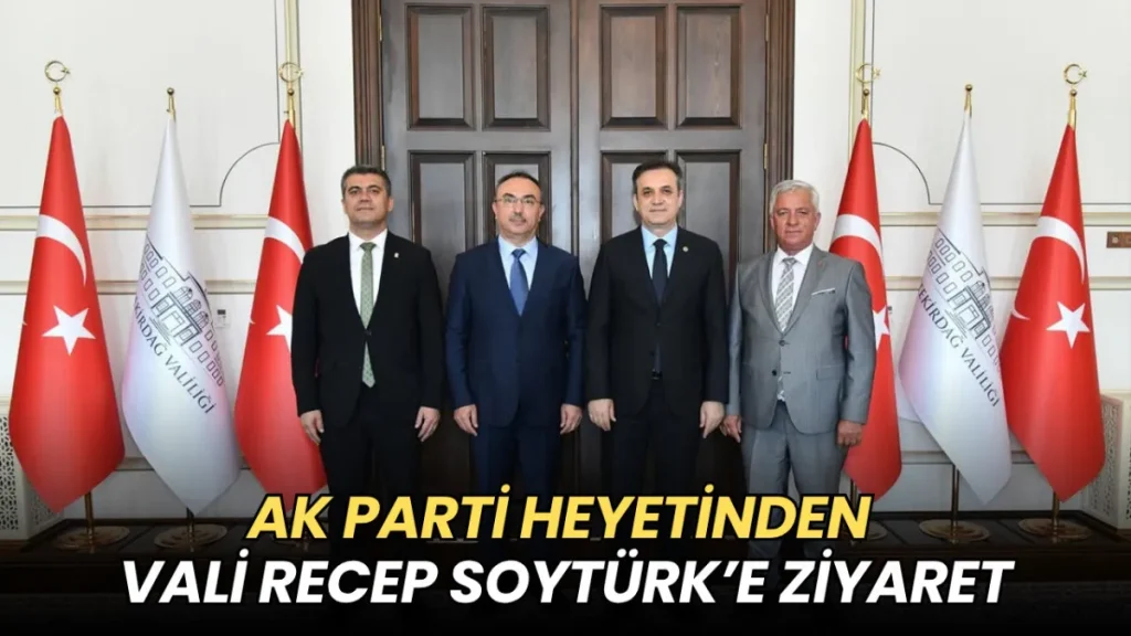 Tekirdağ haberleri - AK Parti heyetinden Vali Recep Soytürk’e ziyaret