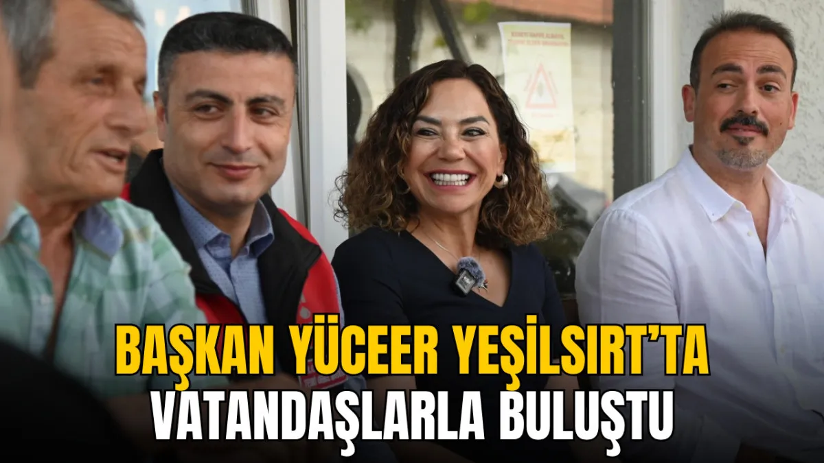 Candan Yüceer Yeşilsırt’ta vatandaşlarla buluştu
