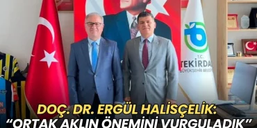 Doç. Dr. Ergül Halisçelik: Ortak aklın önemini vurguladık 6 Tekirdağ haberleri - Doç. Dr. Ergül Halisçelik: Ortak aklın önemini vurguladık