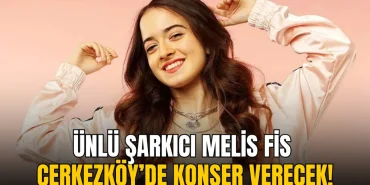 Çerkezköy haberleri - Çerkezköy’de karne şenliği coşkusu yaşanacak: Melis Fis sahne alacak