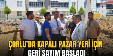 Çorlu haberleri - Çorlu’da kapalı pazar yeri için geri sayım başladı